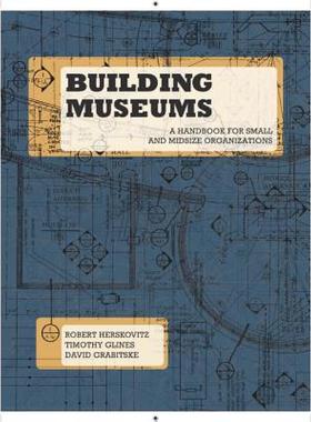 【预售】Building Museums: A Handbook for Small and Midsize