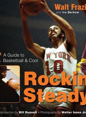 【预售】Rockin' Steady: A Guide to Basketball & Cool