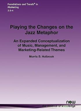 【预售】Playing the Changes on the Jazz Metaphor: An