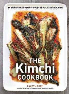 【预售】The Kimchi Cookbook: 60 Traditional and Modern Ways