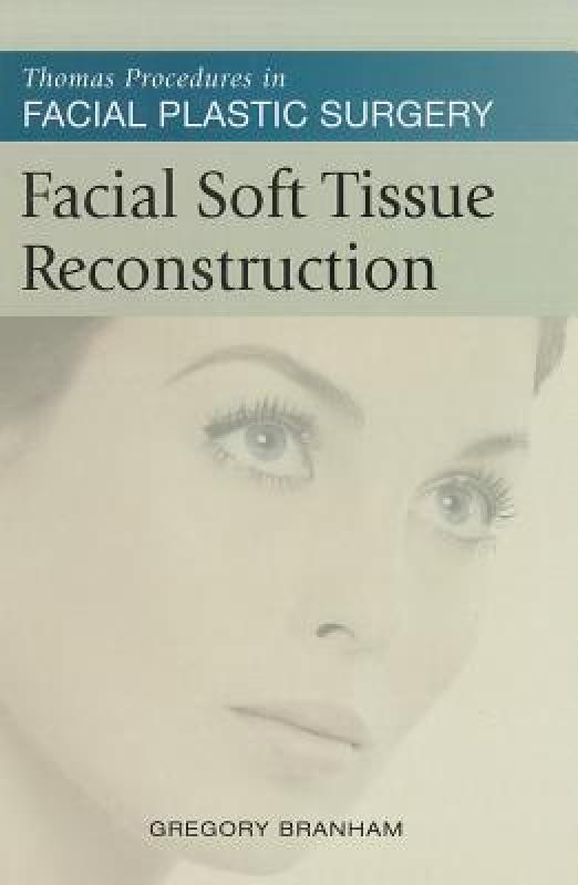 【预售】facial soft tissue reconstruction: thomas procedures