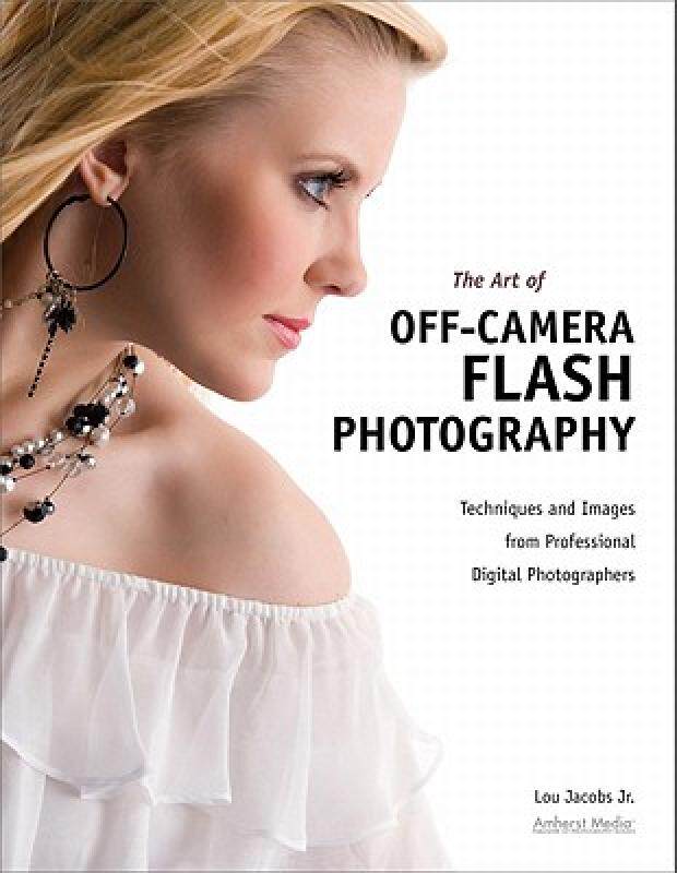 【预售】The Art of Off-Camera Flash Photography: Techniques
