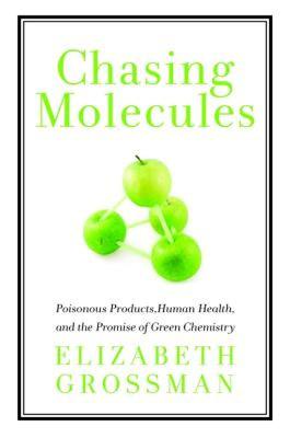 【预售】Chasing Molecules: Poisonous Products, Human Health