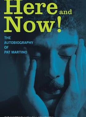 【预售】Here and Now!: The Autobiography of Pat Martino