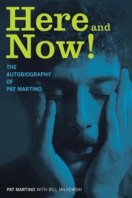 【预售】Here and Now!: The Autobiography of Pat Martino