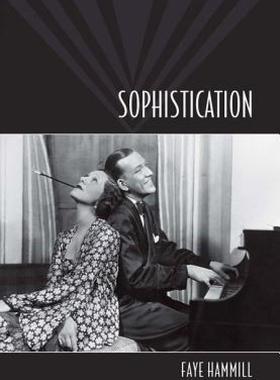 【预售】Sophistication: A Literary and Cultural History