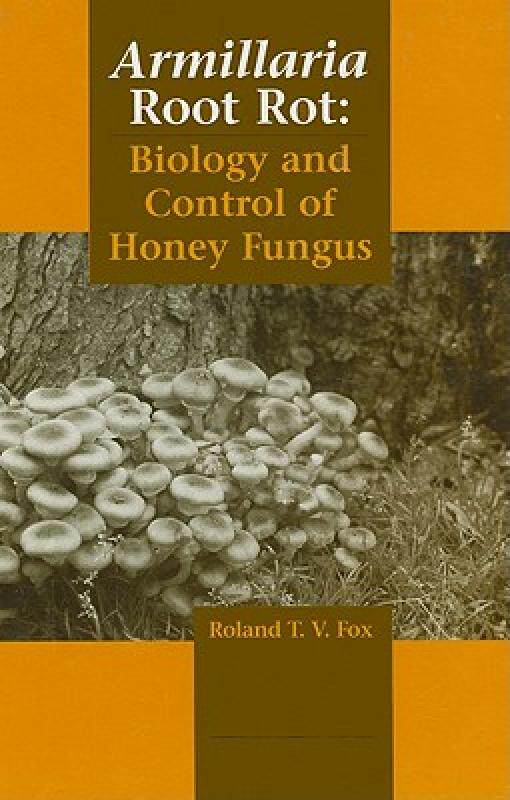 【预售】Armillaria Root Rot: Biology and Control of Honey