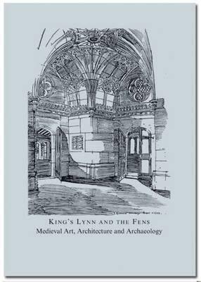 【预售】King's Lynn and the Fens: Medieval Art, Architecture