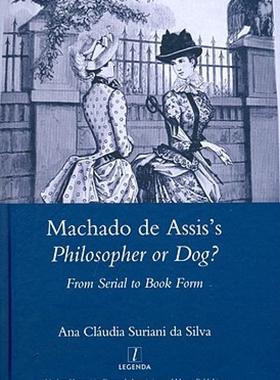 【预售】Machado de Assis's Philosopher or Dog?: From Serial