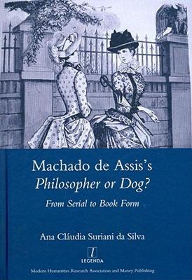 【预售】Machado de Assis's Philosopher or Dog?: From Serial