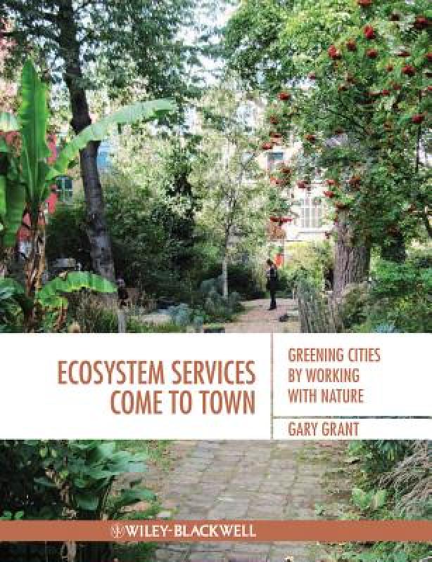 【预售】Ecosystem Services Come to Town: Greening Cities by