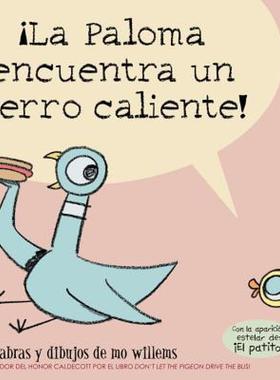 鸽子捡到一个热狗 西班牙语版 儿童小语种精装绘本 原版进口书 启蒙故事读物 La Paloma Encuentra un Perro Caliente!