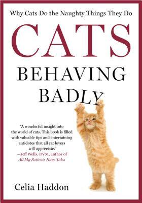 【预售】Cats Behaving Badly: Why Cats Do the Naughty Things