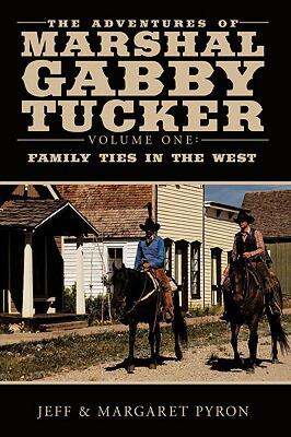 【预售】The Adventures of Marshal Gabby Tucker: Volume One: