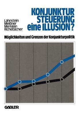 【预售】Konjunktursteuerung Eine Illusion?: Moglichkeiten