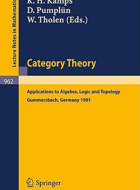 【预售】Category Theory: Applications to Algebra, Logic and