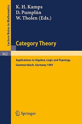 【预售】Category Theory: Applications to Algebra, Logic and