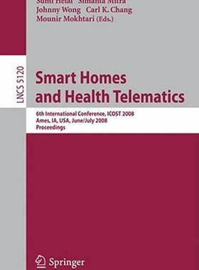 【预售】Smart Homes and Health Telematics: 6th International