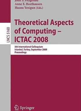 【预售】Theoretical Aspects of Computing - ICTAC 2008