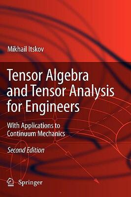 【预售】Tensor Algebra and Tensor Analysis for Engineers: