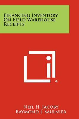 【预售】Financing Inventory on Field Warehouse Receipts