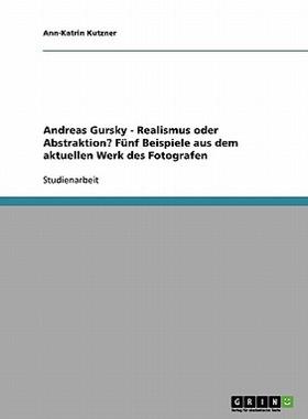 【预售】Andreas Gursky - Realismus Oder Abstraktion? F Nf