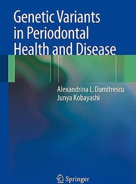【预售】Genetic Variants in Periodontal Health and Disease