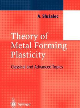 【预售】Theory of Metal Forming Plasticity: Classical and