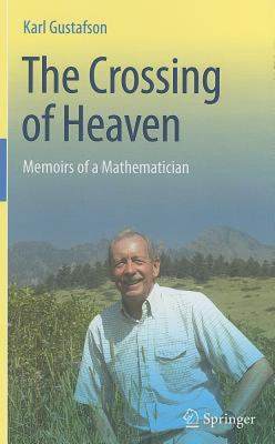 【预售】The Crossing of Heaven: Memoirs of a Mathematician