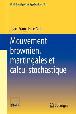 【预售】Mouvement Brownien, Martingales Et Calcul