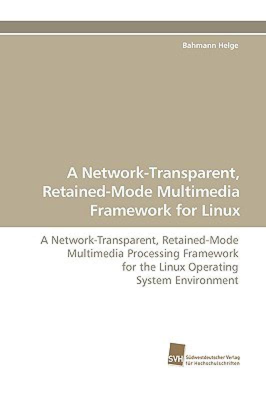 【预售】A Network-Transparent, Retained-Mode Multimedia