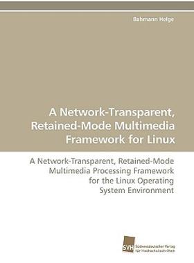 【预售】A Network-Transparent, Retained-Mode Multimedia