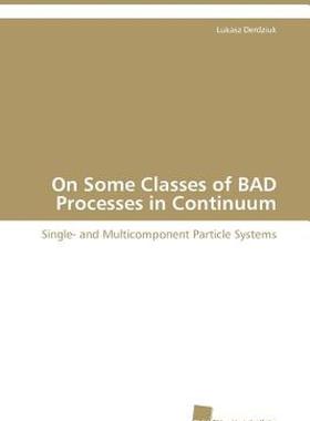 【预售】On Some Classes of Bad Processes in Continuum