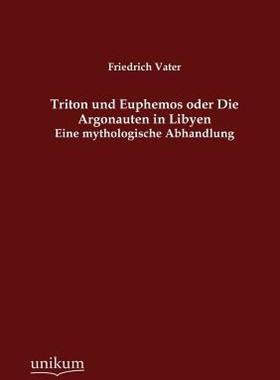 【预售】Triton Und Euphemos Oder Die Argonauten in Libyen