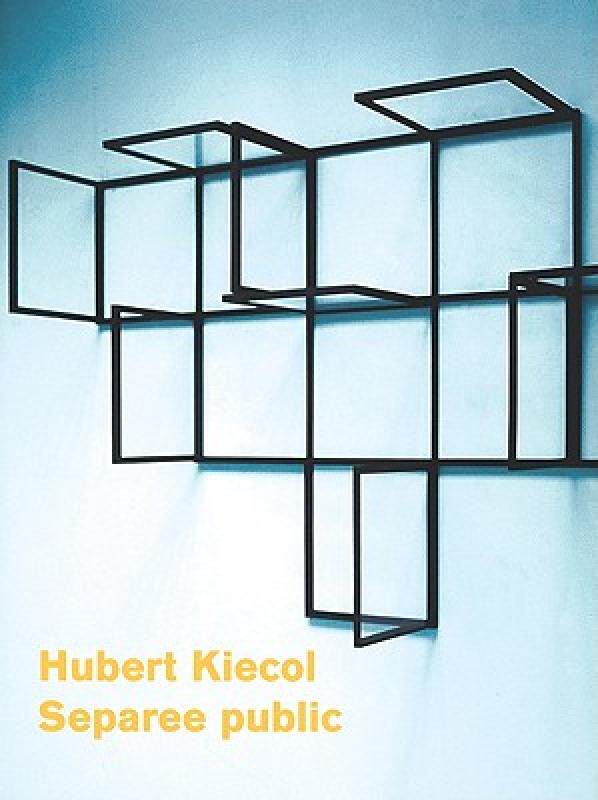 【预售】Hubert Kiecol: Separee Public