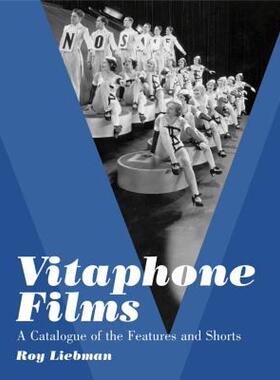 【预售】Vitaphone Films: A Catalogue of the Features and