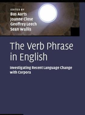 【预售】The Verb Phrase in English: Investigating Recent