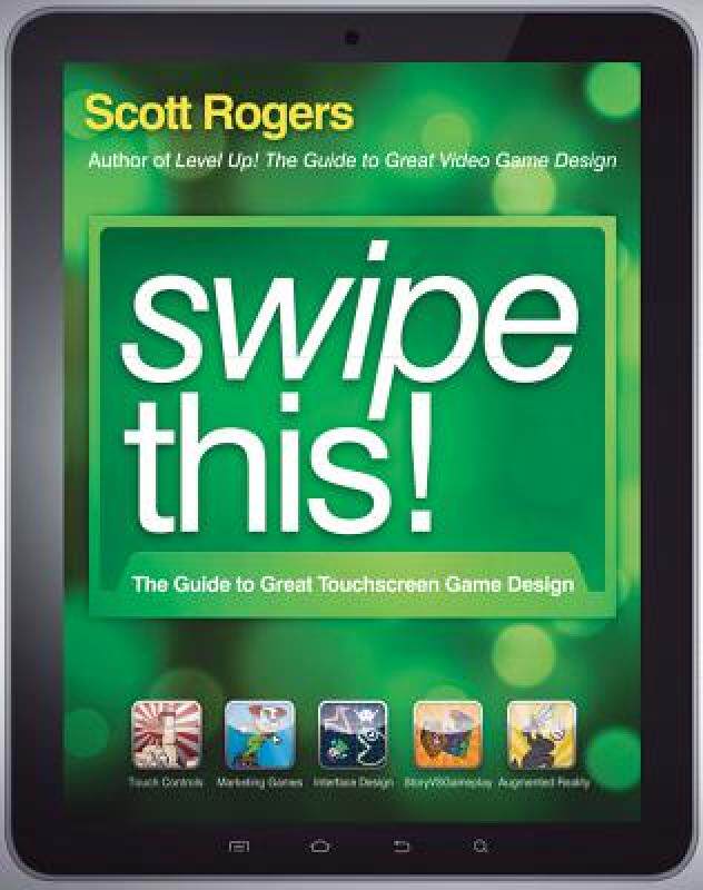 Swipe This!: The Guide to Great Touchscreen Game