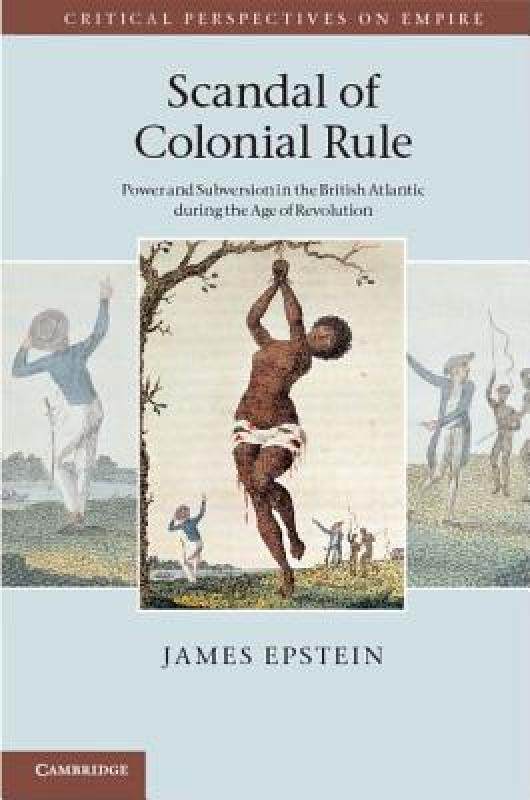 【预售】Scandal of Colonial Rule: Power and Subversion in