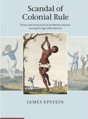 【预售】Scandal of Colonial Rule: Power and Subversion in