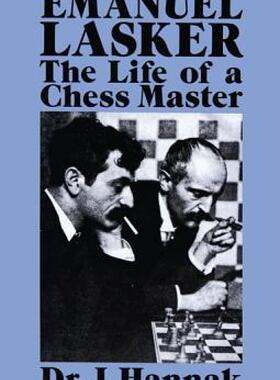 【预售】Emanuel Lasker: The Life of a Chess Master