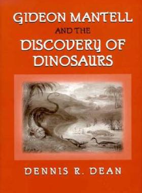 【预售】Gideon Mantell and the Discovery of Dinosaurs