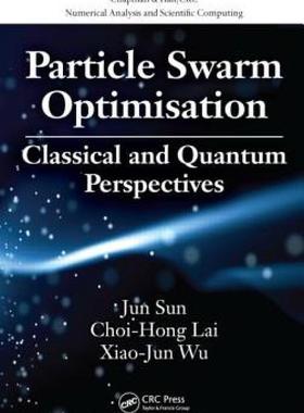 【预售】Particle Swarm Optimisation: Classical and Quantum
