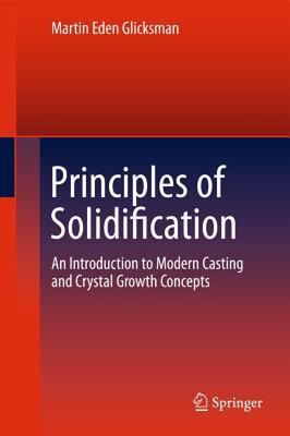 【预售】Principles of Solidification: An Introduction to