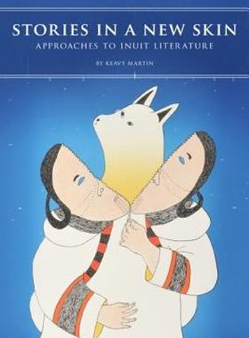 【预售】Stories in a New Skin: Approaches to Inuit