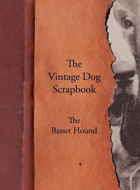 【预售】The Vintage Dog Scrapbook - The Basset Hound