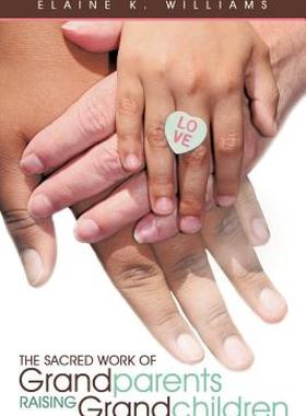 【预售】The Sacred Work of Grandparents Raising