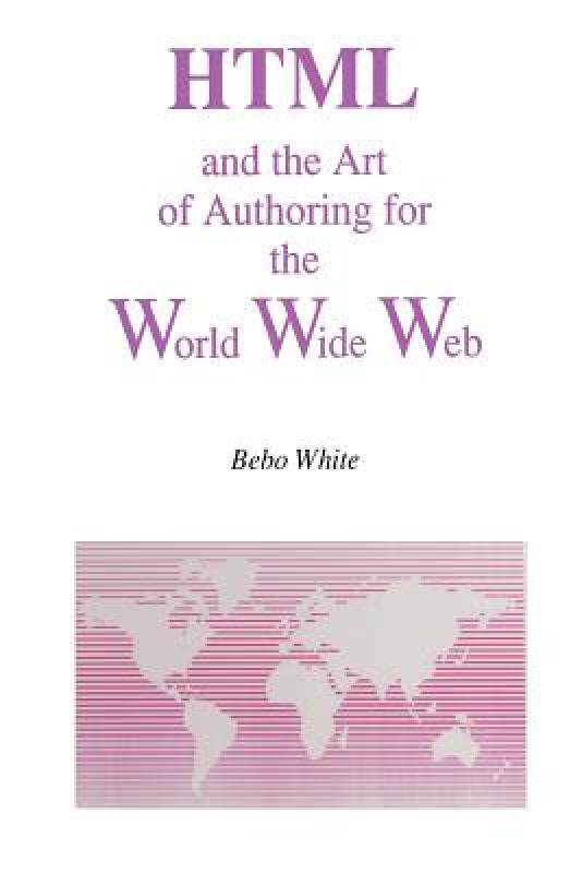 【预售】HTML and the Art of Authoring for the World Wide