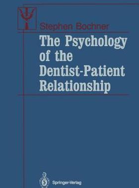 【预售】The Psychology of the Dentist-Patient Relationship