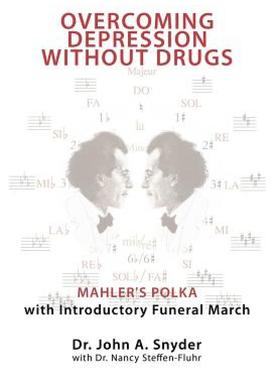 【预售】Overcoming Depression Without Drugs: Mahler's Polka